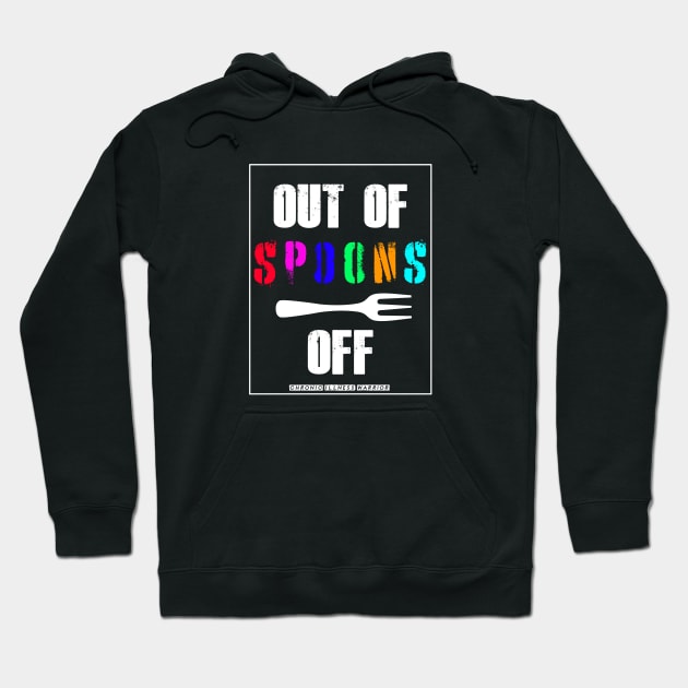 Out of spoons... Hoodie by spooniespecies